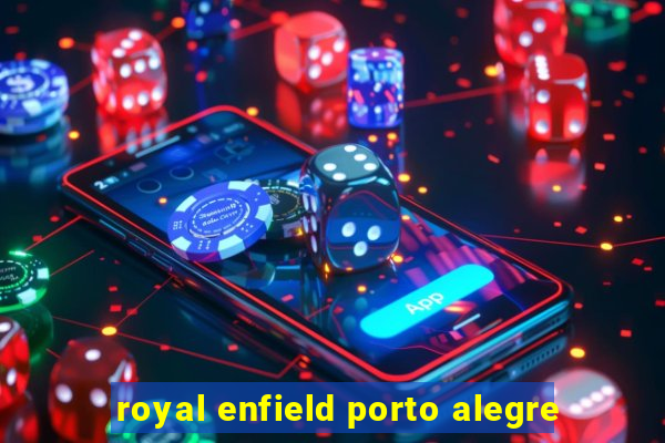 royal enfield porto alegre